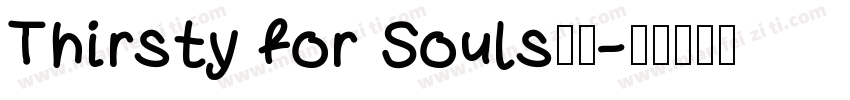 Thirsty for Souls字体字体转换